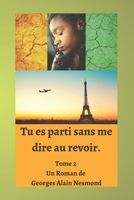 Tu es parti sans me dire au revoir Tome 2 B09KN4J26X Book Cover