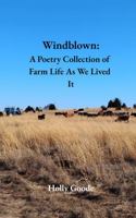 Windblown: A Poetry Collection of Farm Life As We Lived It (The Ranch Poet Series) 1972663011 Book Cover
