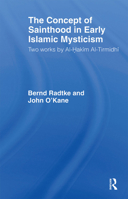 The Concept of Sainthood in Early Islamic Mysticism (Routledgecurzon Sufi Series) 0700704132 Book Cover