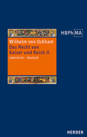 de Iuribus Romani Imperii. III.2 Dialogus. Das Recht Von Kaiser Und Reich, III.2 Dialogus: Lateinisch - Deutsch. Ubersetzt Und Eingeleitet Von Jurgen ... Des Mittelalters 3. Serie) (German Edition) 3451385295 Book Cover