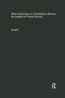 Afro-Americans in Antebellum Boston: An Analysis of Probate Records (Studies in African American History & Culture) 1138878170 Book Cover