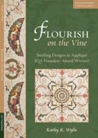 Flourish on the Vine: Swirling Designs to Applique Iqa Founders Award Winner! 1607056887 Book Cover