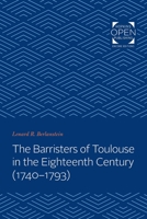 The Barristers of Toulouse in the Eighteenth Century (1740-1793) 1421430363 Book Cover