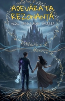 AdevArata Rezonan?A: Vidul Care a Ales TAcerea (Romanian Edition) B0GMYFWK1V Book Cover