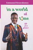 In a World of Time: Life At A Glance B0CHGLLN7S Book Cover