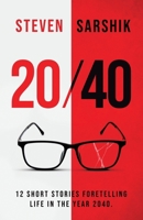 20/40: 12 Short Stories Foretelling Life in the Year 2040. 1665771836 Book Cover