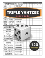 Triple yahtzee score pads: V.5 Yahtzee Score Cards for Dice Yahtzee Game Set Nice Obvious Text, Large Print 8.5*11 inch, 120 Score pages 1697143830 Book Cover