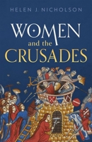 Women and the Crusades 0198806728 Book Cover