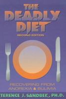 The Deadly Diet: Recovering from Anorexia and Bulimia 1879237423 Book Cover