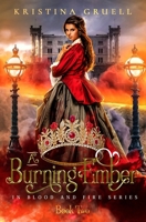 A Burning Ember: Book Two of the In Blood and Fire Series B0922BJHWQ Book Cover