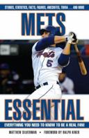 Mets Essential: Everything You Need to Know to Be a Real Fan 1572438487 Book Cover
