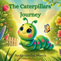 The Caterpillars Journey B0FF2RDLD4 Book Cover