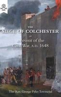 The Siege Of Colchester 1166034518 Book Cover