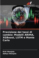 Previsione dei tassi di cambio: Modelli ARIMA, XGBoost, LSTM e Monte Carlo (Italian Edition) 620863461X Book Cover