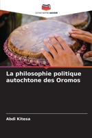 La philosophie politique autochtone des Oromos (French Edition) 6209858384 Book Cover
