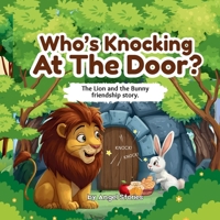 Who’s Knocking At The Door? A Heartwarming Bedtime Story About Courage, Kindness, and Friendship for Kids Ages 3–6: Children's Animal Picture Book perfect for toddlers and preschoolers B0FRZZF6MS Book Cover
