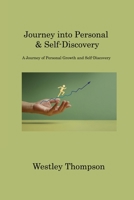 Journey into Personal & Self-Discovery: A Journey of Personal Growth and Self-Discovery 1806221934 Book Cover