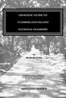 GEOLOGIC GUIDE to CUMBERLAND ISLAND NATIONAL SEASHORE 1494987678 Book Cover