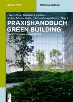 Praxishandbuch Green Building: Nachhaltige Bestands- Und Neubauten 3110275171 Book Cover
