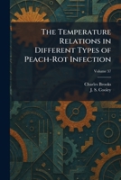 The Temperature Relations in Different Types of Peach-Rot Infection 1026034485 Book Cover