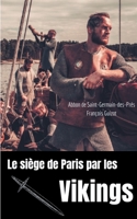 Le siège de Paris par les Vikings (885-887) (French Edition) 2322184012 Book Cover