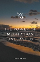 The Power of Meditation Unleashed B0CLKVFKZL Book Cover