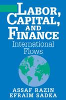 Labor, Capital, and Finance: International Flows 052178557X Book Cover