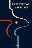 Everything I Asked For B0HHL78H19 Book Cover