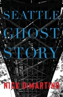 Seattle Ghost Story 1684920434 Book Cover