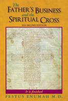 The Father's Business and the Spiritual Cross 0692750029 Book Cover