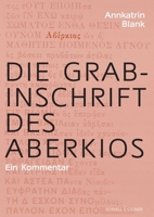 Die Grabinschrift Des Aberkios: Ein Kommentar 3795438608 Book Cover