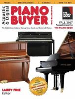 Acoustic  Digital Piano Buyer Fall 2017: Supplement to The Piano Book 1929145667 Book Cover