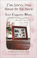 I'm Sorry You Have to Be Here 0972084002 Book Cover