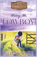 Marry Me, Cowboy B0C27T786R Book Cover