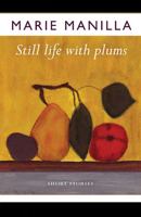 Still Life With Plums 1933202602 Book Cover