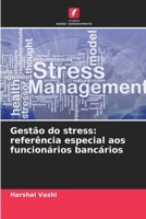 Gestão do stress: referência especial aos funcionários bancários (Portuguese Edition) 6200742154 Book Cover