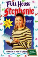 To Cheat or Not to Cheat (Full House: Stephanie, #28) 0671017276 Book Cover