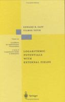 Logarithmic Potentials with External Fields 3642081738 Book Cover