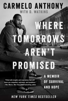 Where Tomorrows Aren't Promised: A Memoir of Survival and Hope 1982160594 Book Cover