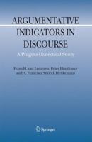 Argumentative Indicators in Discourse: A Pragma-Dialectical Study (Argumentation Library) 1402062435 Book Cover