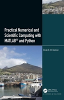 Practical Numerical and Scientific Computing with Matlab(r) and Python 0367076691 Book Cover