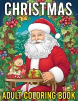 Christmas Adult Coloring Book: Enjoy the Magic of Christmas with Simple and Beautiful Art B0CKTRYRTL Book Cover