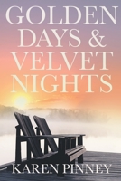 Golden Days and Velvet Nights 1644628694 Book Cover