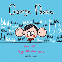George Pearce And His Huge Massive Ears 1847807941 Book Cover