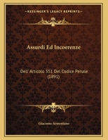 Assurdi Ed Incoerenze: Dell' Articolo 351 Del Codice Penale (1891) 1162424486 Book Cover