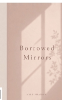 Borrowed Mirrors B0H6358K9B Book Cover