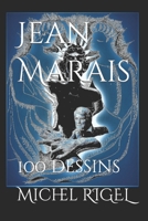 Jean Marais: 100 Dessins Michel RIGEL B0BW2LMQ65 Book Cover