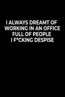 I Always Dreamt Of Working In An Office: Funny Office Worker 2020 Planner - Jan 1st 2020 - Dec 31st 2020 - Yearly Calender - Sarcastic 2020 Planner for Office Workers 1712880500 Book Cover