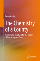The Chemistry of a County: Norfolk as a Paradigm for the Impact of Chemistry over Time 3032214904 Book Cover