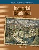 Industrial Revolution (Primary Source Readers: 20th Century) 0743906608 Book Cover